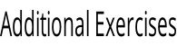 Additional Exercises