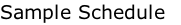 Sample Schedule