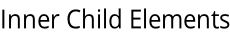 Inner Child Elements