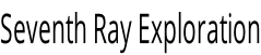 Seventh Ray Exploration
