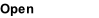 Open