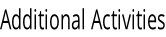 Additional Activities
