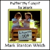 Puttin' My Talent to Work CD. Click for samples and ordering information.