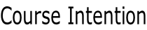 Course Intention